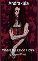 Andrakula Where the Blood Flows
