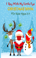 I Spy With My Little Eye Christmas Book For kids Ages 2-5: Activity Book For Toddlers (I Spy With My Little Eye Something Beginning With A-Z Games), Can you find Santa's with a mask ?
