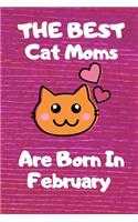 The Best Cat Moms Are Born In February Journal