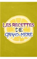 Les recettes de grand-mère: Cahier à remplir pour 100 recettes carnet de recettes de cuisine, cadeau pour les passionnés de cuisine (French Edition)