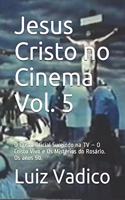 Jesus Cristo no Cinema Vol. 5