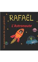 Rafaël l'Astronaute: Les aventures de mon prénom