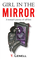 Girl In The Mirror A Woman's Journey To Self-Love