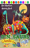 Dot Markers Activity Book Dinosaurs Jumbo