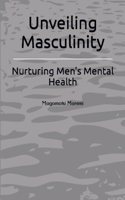 Unveiling Masculinity
