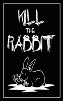Kill the Rabbit