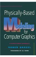 Physically-Based Modeling for Computer Graphics: A Structured Approach