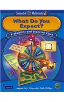 Connected Mathematics 2: What Do You Expect?: Probability and Expected Value: Probability and Expected Value