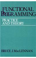 Functional Programming: Practice and Theory