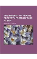 The Immunity of Private Property from Capture at Sea (Volume 9, No. 2)