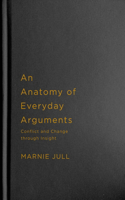 Anatomy of Everyday Arguments: Conflict and Change Through Insight