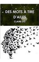 Des Mots a Tire D'Ailes