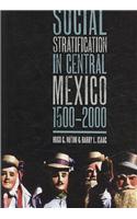 Social Stratification in Central Mexico, 1500-2000