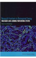 Research Frontiers in Bioinspired Energy: Molecular-Level Learning from Natural Systems: Report of a Workshop