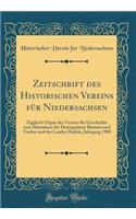 Zeitschrift des Historischen Vereins für Niedersachsen: Zugleich Organ des Vereins für Geschichte und Altertümer der Herzogtümer Bremen und Verden und des Landes Hadeln; Jahrgang 1908 (Classic Reprint)