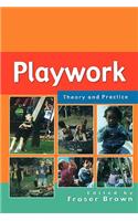 Playwork: Theory and Practice