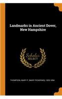 Landmarks in Ancient Dover, New Hampshire