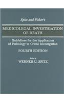 Spitz and Fisher's Medicolegal Investigation of Death