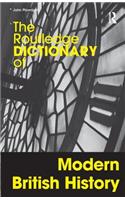 The Routledge Dictionary of Modern British History