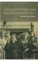 Peasant Women and Politics in Facist Italy