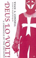 Deus Lo Volt!: A Chronicle of the Crusades