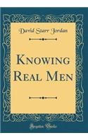 Knowing Real Men (Classic Reprint)