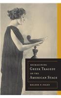 Reimagining Greek Tragedy on the American Stage