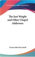 The Just Weight and Other Chapel Addresses