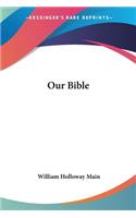 Our Bible