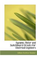 Dynamo, Motor and Switchboard Circuits for Electrical Engineers