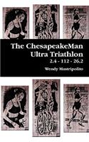 The ChesapeakeMan Ultra Triathlon: (English)