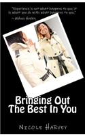 Bringing out the Best in You