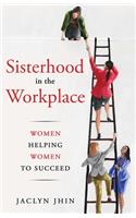 Sisterhood In the Workplace