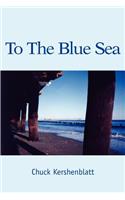 To The Blue Sea