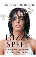Dizzy Spell: Living & Coping with an Inner Ear Disorder(English)
