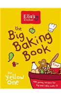 The Big Baking Book: 100 Healthier Savory + Sweet Recipes for Big + Little Bakers