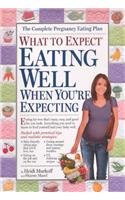 What to Expect: Eating Well When You're Expecting