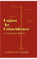 Unjust by Coincidence