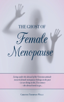 Ghost of Female Menopause