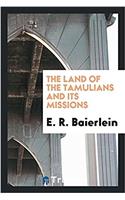 The land of the Tamulians and its missions
