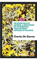 THE ESSENTIALS OF METHOD: A DISCUSSION O