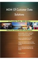 MDM Of Customer Data Solutions A Complete Guide - 2020 Edition