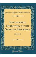 Educational Directory of the State of Delaware: 1916-1917 (Classic Reprint): 1916-1917 (Classic Reprint)