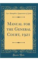 Manual for the General Court, 1921 (Classic Reprint)