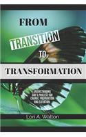 From Transition to Transformation