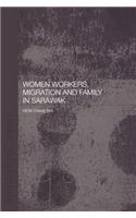 Women Workers, Migration and Family in Sarawak