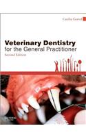Veterinary Dentistry for the General Practitioner - E-Book