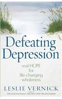 Defeating Depression: Real Hope for Life-changing Wholeness(English)