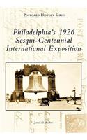 Philadelphia's 1926 Sesqui-Centennial International Exposition