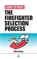 How to Pass the Firefighter Selection Process